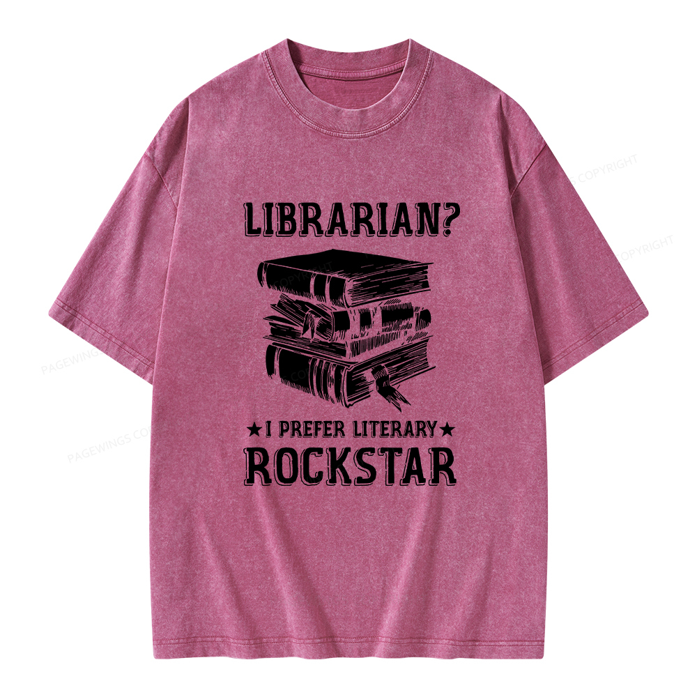 Pagewings Librarian Rockstar I Prefer Literary Unisex Washed T-shirt