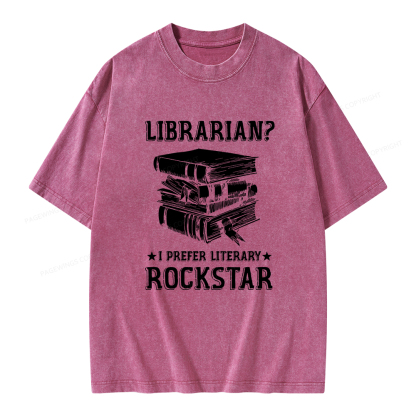 Pagewings Librarian Rockstar I Prefer Literary  Unisex Washed T-shirt