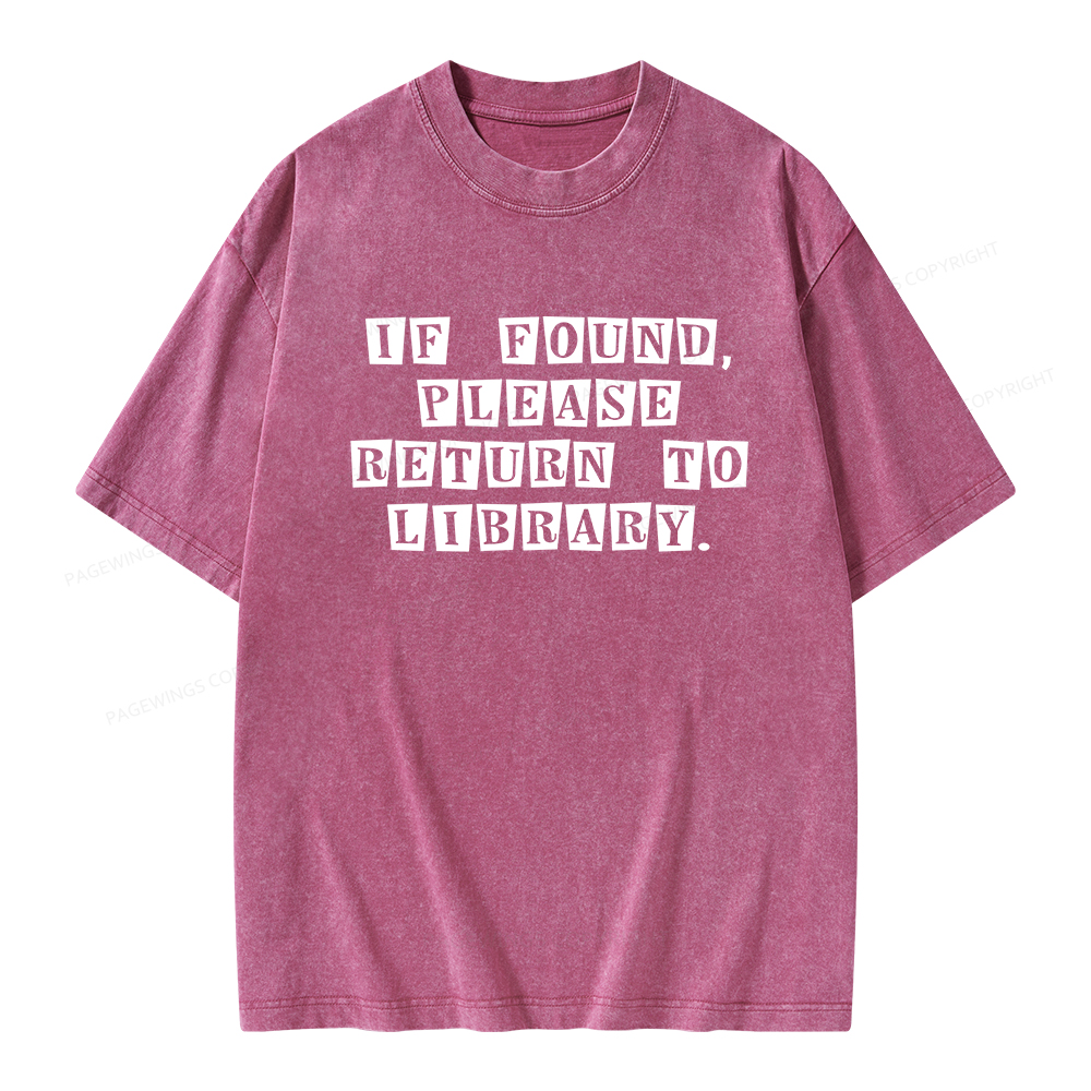 Pagewings If Found Please Return To Library Unisex Washed T-shirt