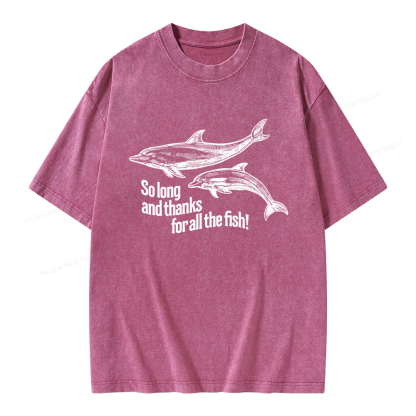 Pagewings So Long And Thanks For All The Fish Unisex Washed T-shirt