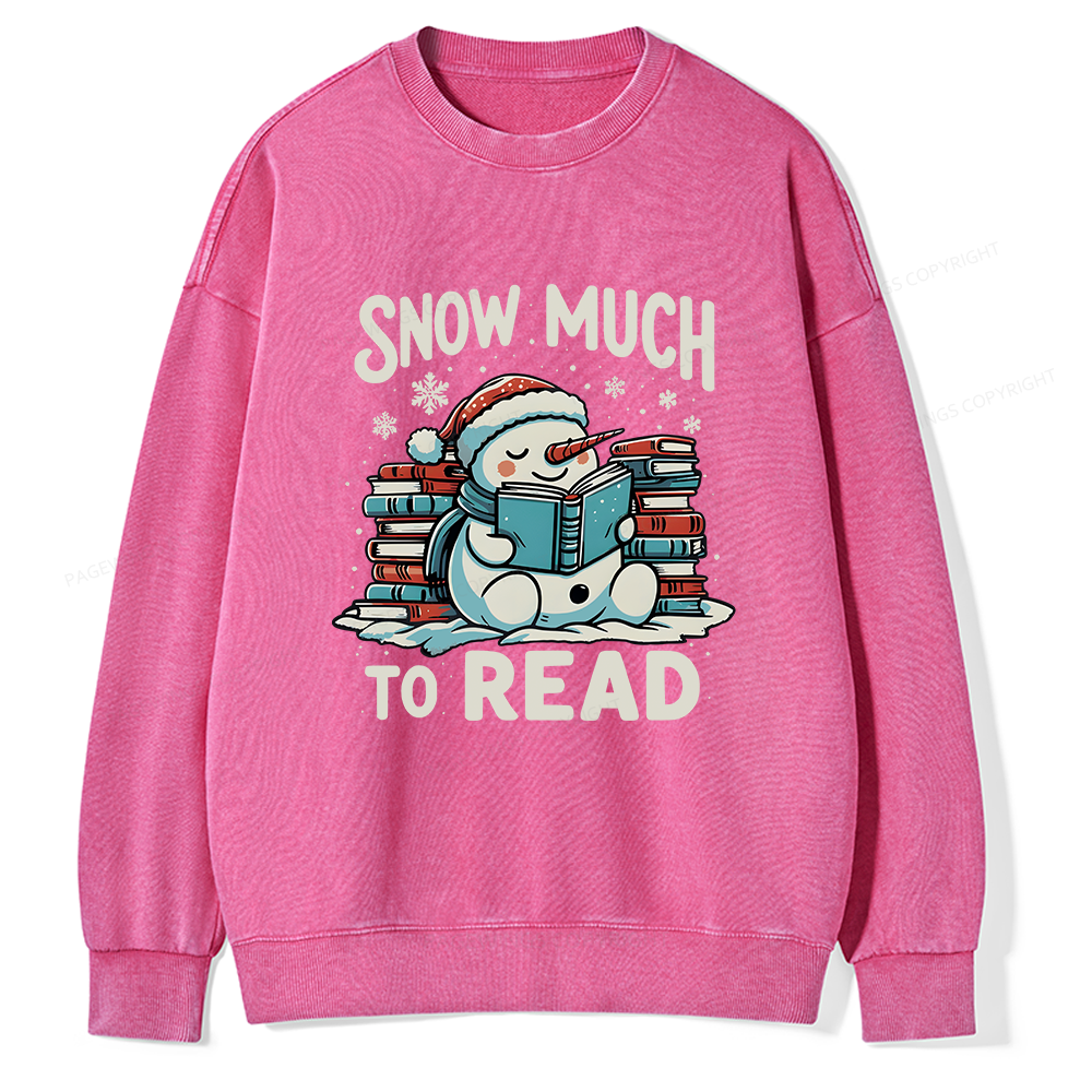 Pagewings Snow Much To Read Unisex Washed Sweatshirt