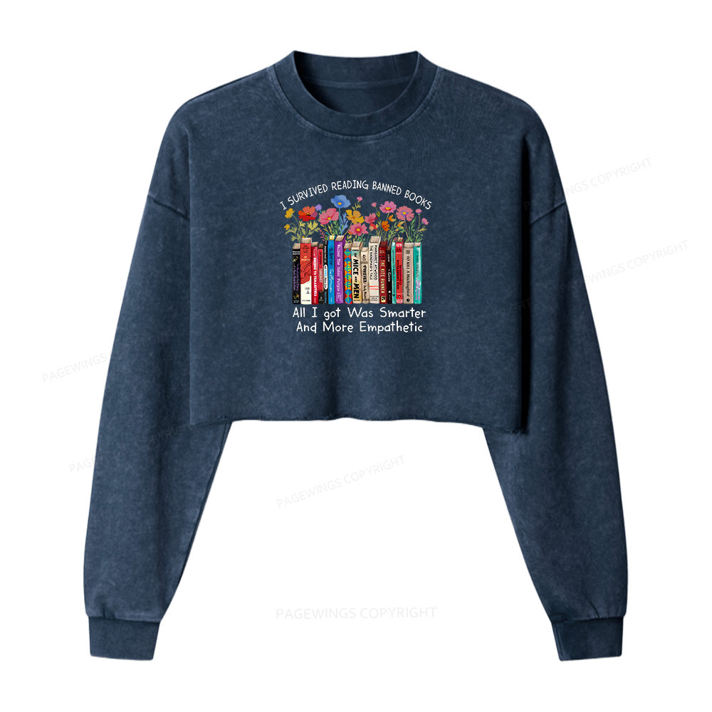 Pagewings Survived Banned Books Got Smarter Women Washed Crop Sweatshirt
