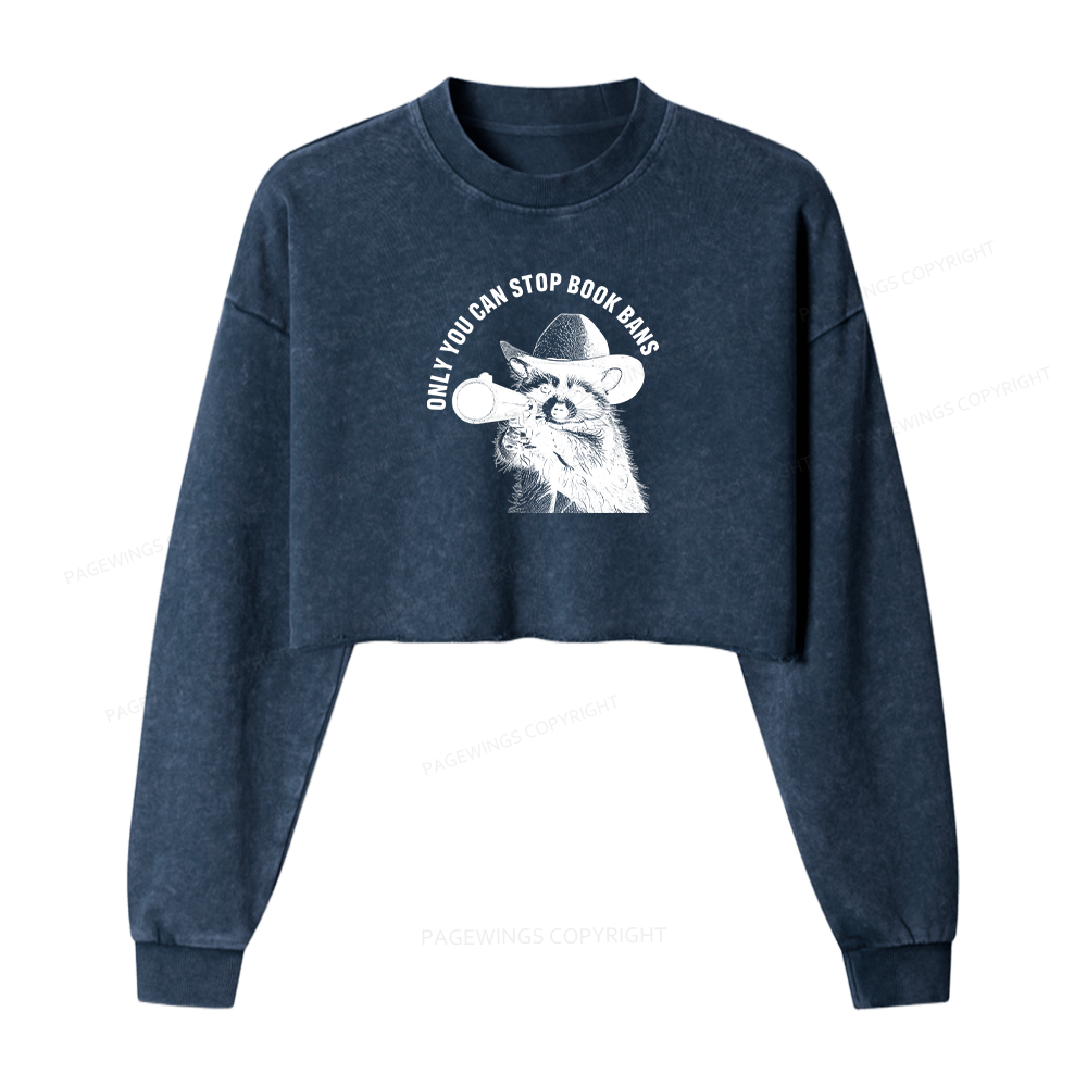 Pagewings Only You Can Stop Book Bans Women Washed Crop Sweatshirt