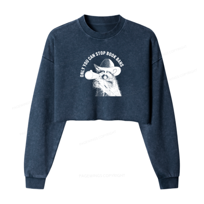 Pagewings Only You Can Stop Book Bans Women Washed Crop Sweatshirt