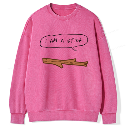 Pagewings I Am A Stick Unisex Washed Sweatshirt