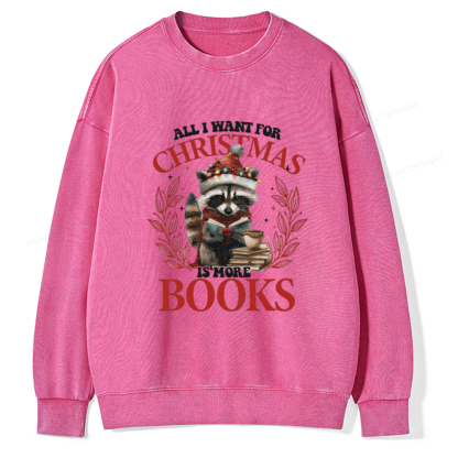 Pagewings All I Want For Christmas Is More Books Unisex Washed Sweatshirt