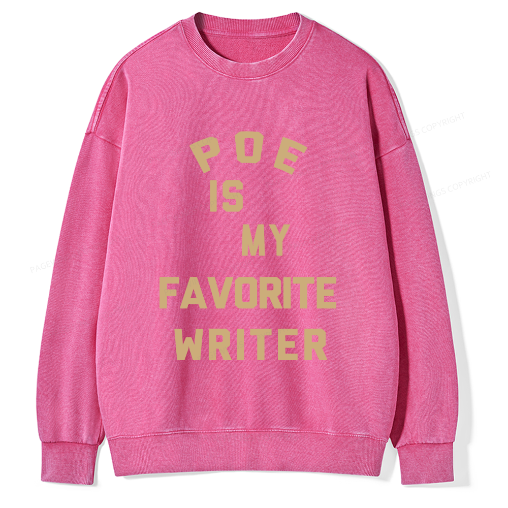 Pagewings Personalized Name Poe Is My Favorite Writer  Unisex Washed Sweatshirt