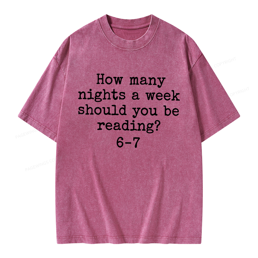 Pagewings How Many Nights A Week Should You Be Reading Unisex Washed T-shirt