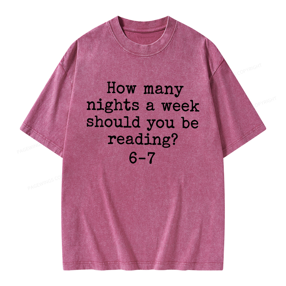 Pagewings How Many Nights A Week Should You Be Reading Unisex Washed T-shirt