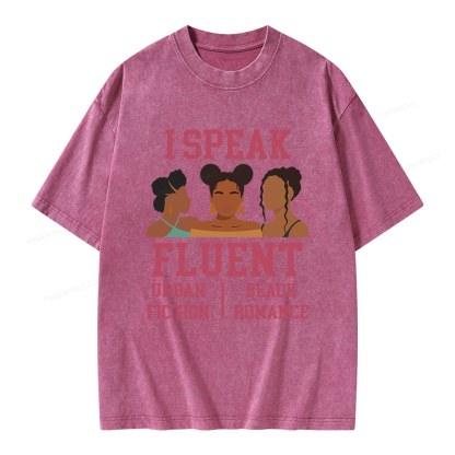 Pagewings I Speak Fluent Urban Fiction Black Romance Unisex Washed T-shirt