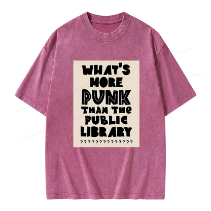 Pagewings What's More Punk Than The Public Library Unisex Washed T-shirt