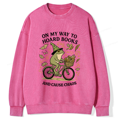 Pagewings On My Way To Hoard Books And Cause Chaos Unisex Washed Sweatshirt