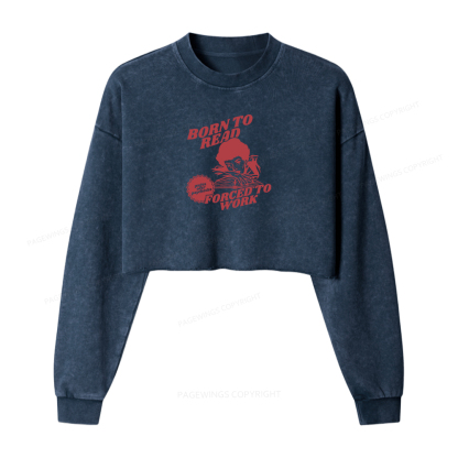 Pagewings Born To Read Bookish Women Washed Crop Sweatshirt