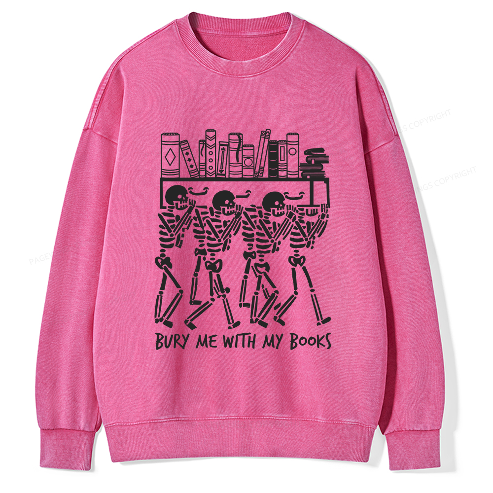 Pagewings Bury Me With My Books Unisex Washed Sweatshirt