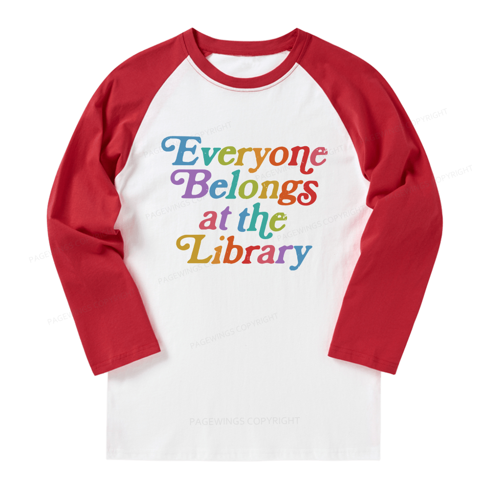 Pagewings Everyone belongs at the library Long Sleeve Raglan T-shirt