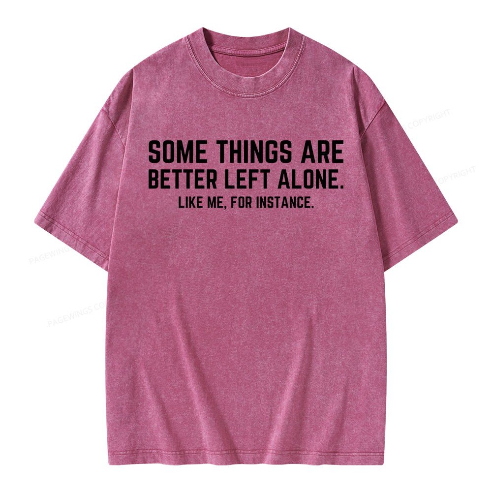Pagewings Some Things Are Better Left Alone Unisex Washed T-shirt