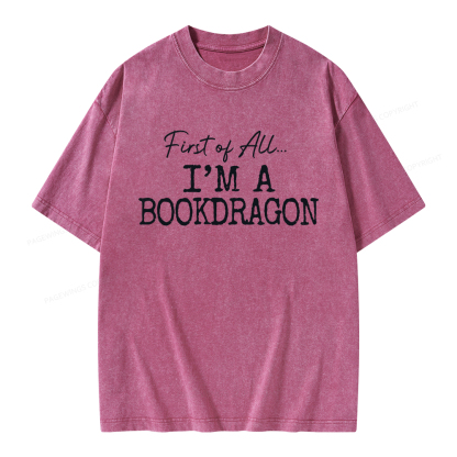 Pagewings First Of All I'm A Bookdragon Unisex Washed T-shirt