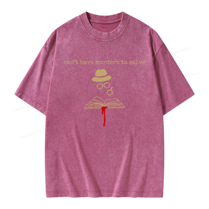 Pagewings Can’t Have Murders To Solve Unisex Washed T-shirt