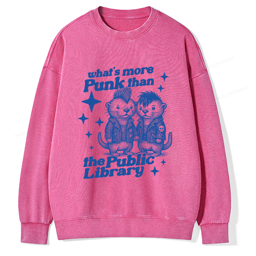 Pagewings What’s More Punk Than The Public Library Unisex Washed Sweatshirt