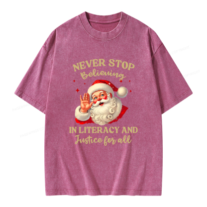 Pagewings Never Stop Believing In Literacy And Justice For All Unisex Washed T-shirt