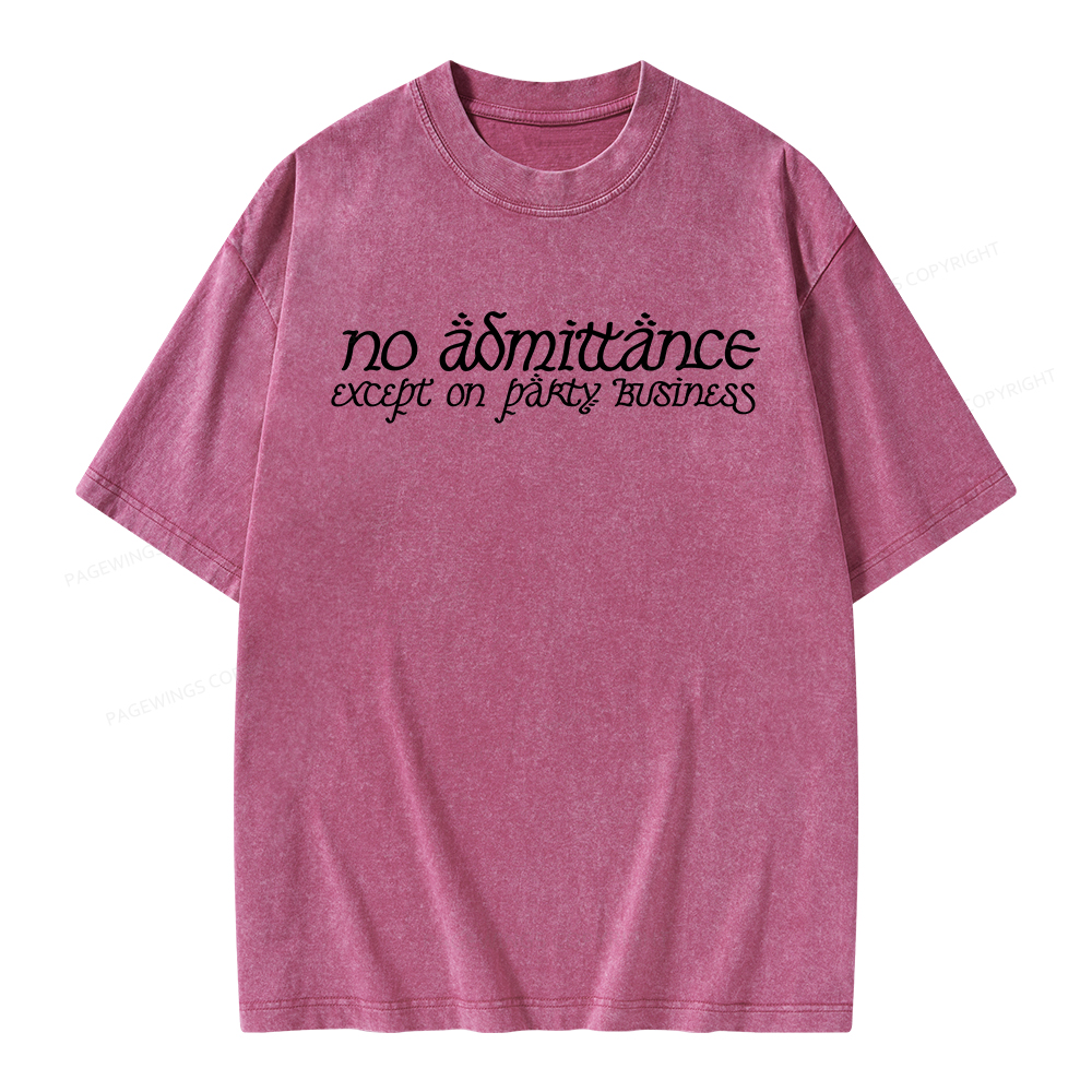 Pagewings No Admittance Except on Party Business Unisex Washed T-shirt