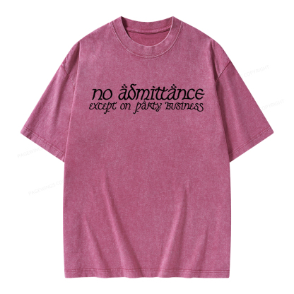 Pagewings No Admittance Except on Party Business Unisex Washed T-shirt