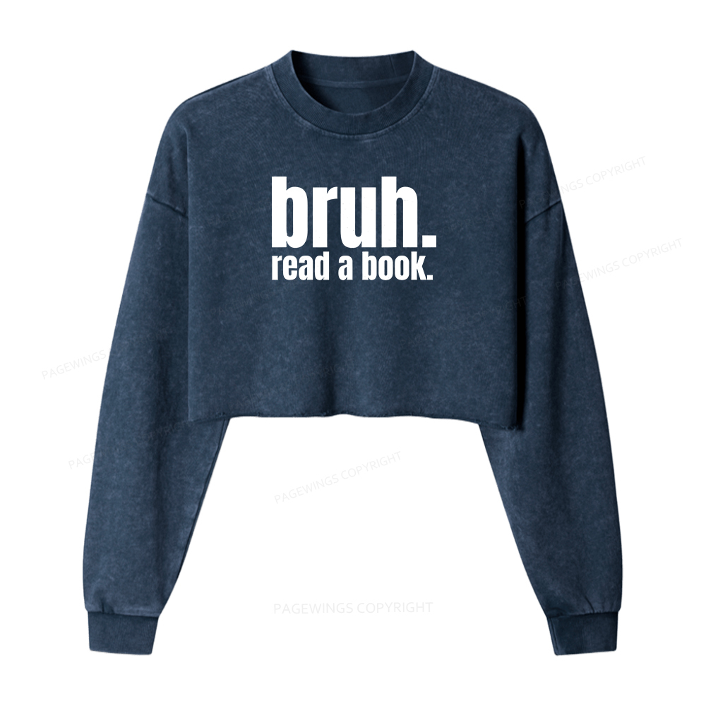 Pagewings Bruh Read A Book Women Washed Crop Sweatshirt