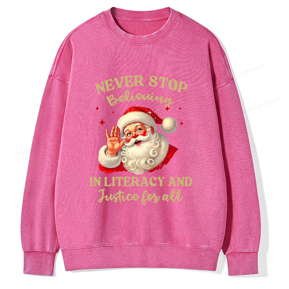 Pagewings Never Stop Believing In Literacy And Justice For All Unisex Washed Sweatshirt