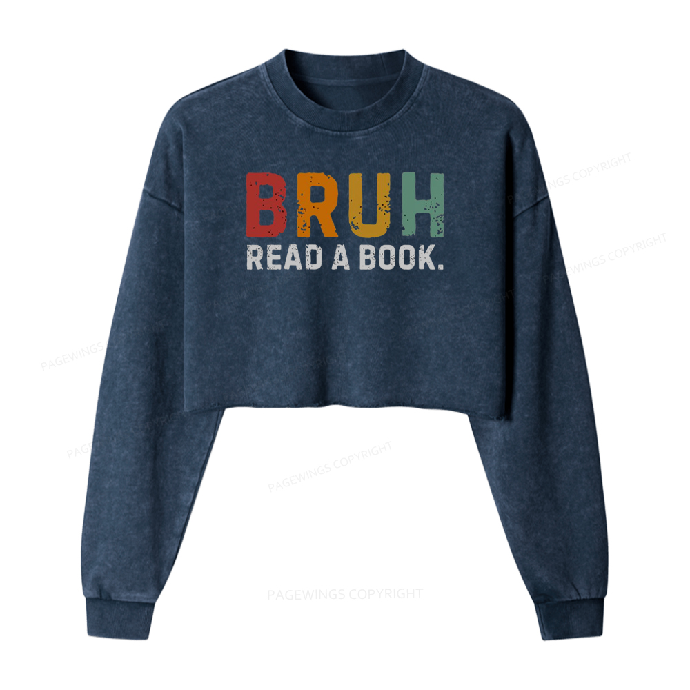 Pagewings Read A Book Bruh Women Washed Crop Sweatshirt