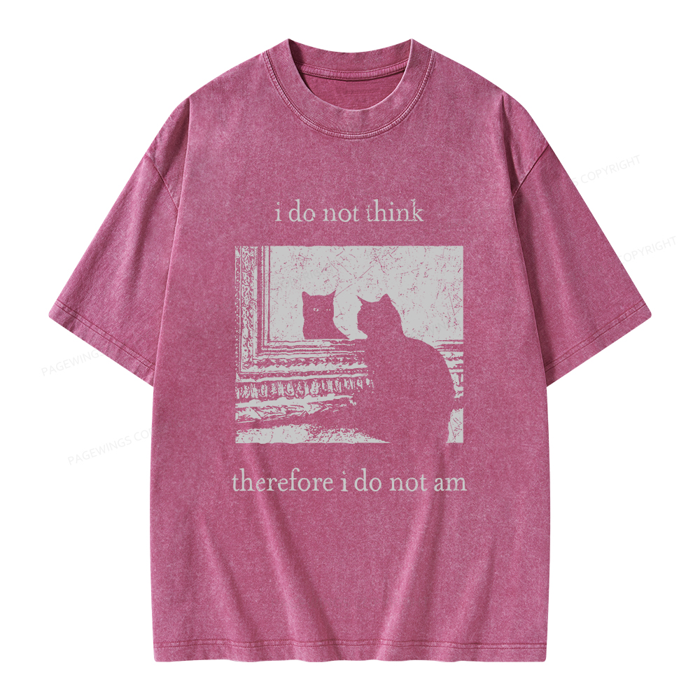 Pagewings I Do Not Think Therefore I Do Not Am Unisex Washed T-shirt