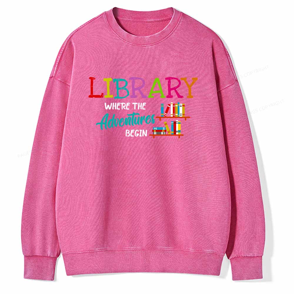 Pagewings Library Where The Adventure Begin Shirt Unisex Washed Sweatshirt