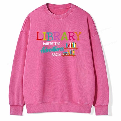 Pagewings Library Where The Adventure Begin Shirt Unisex Washed Sweatshirt