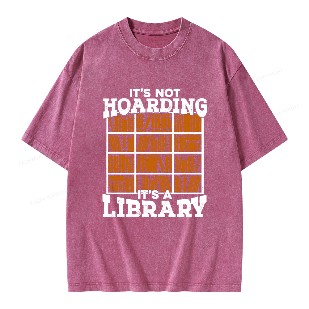 Pagewings It's Not Hoarding It's A Library Unisex Washed T-shirt