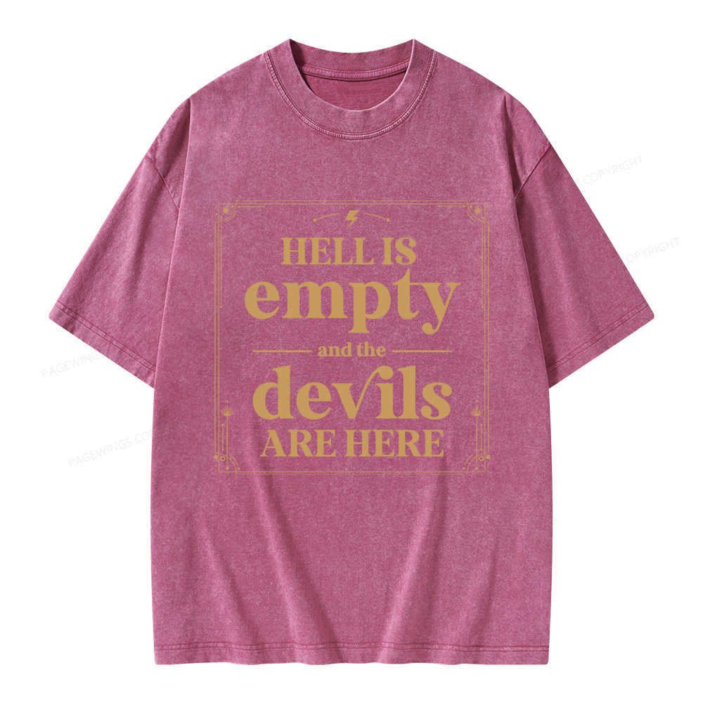 Pagewings Hell Is Empty And The Devils Are Here Unisex Washed T-shirt