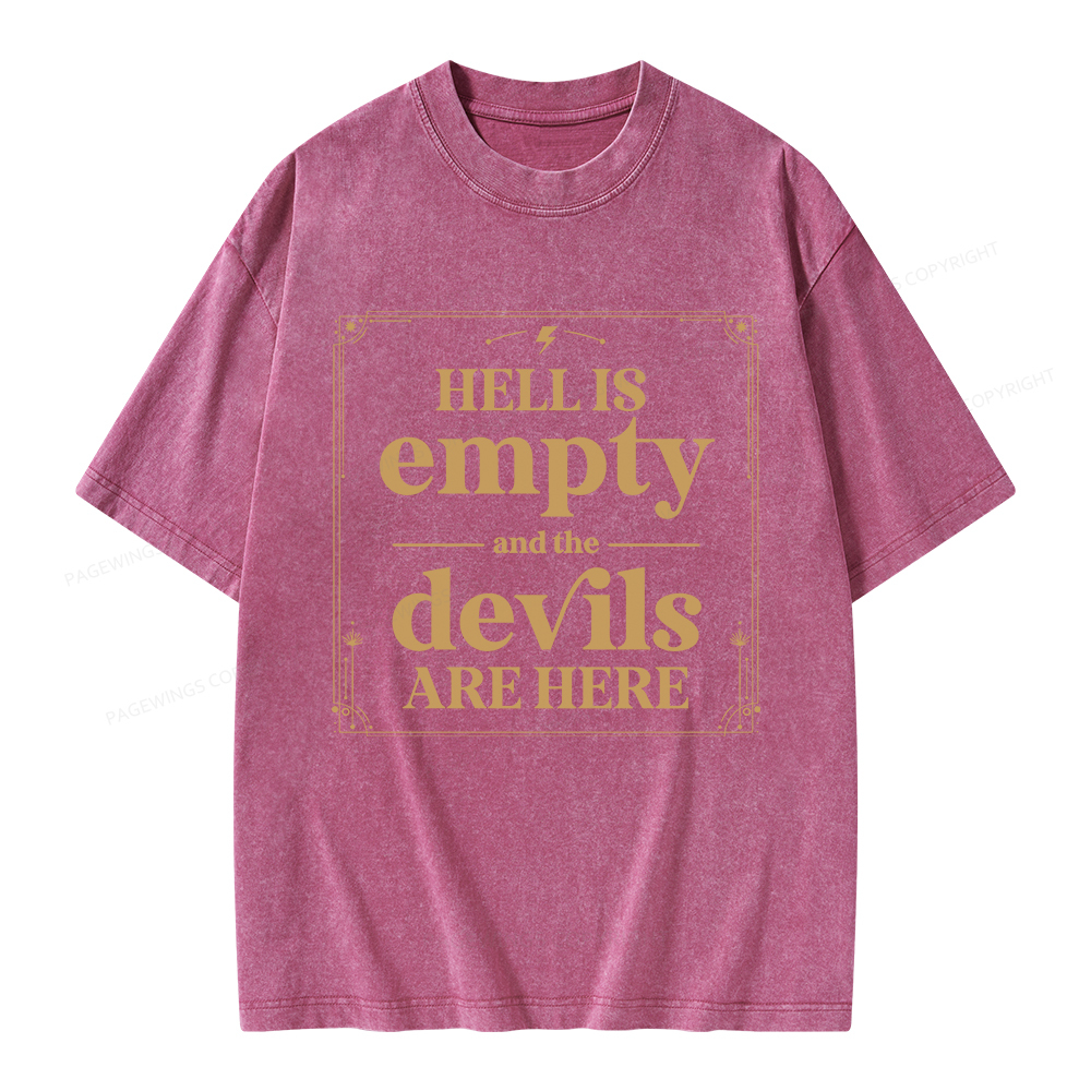 Pagewings Hell Is Empty And The Devils Are Here Unisex Washed T-shirt