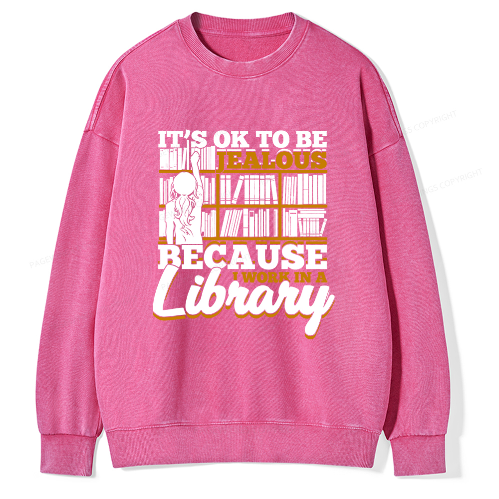 Pagewings Because I Work In A Library Unisex Washed Sweatshirt