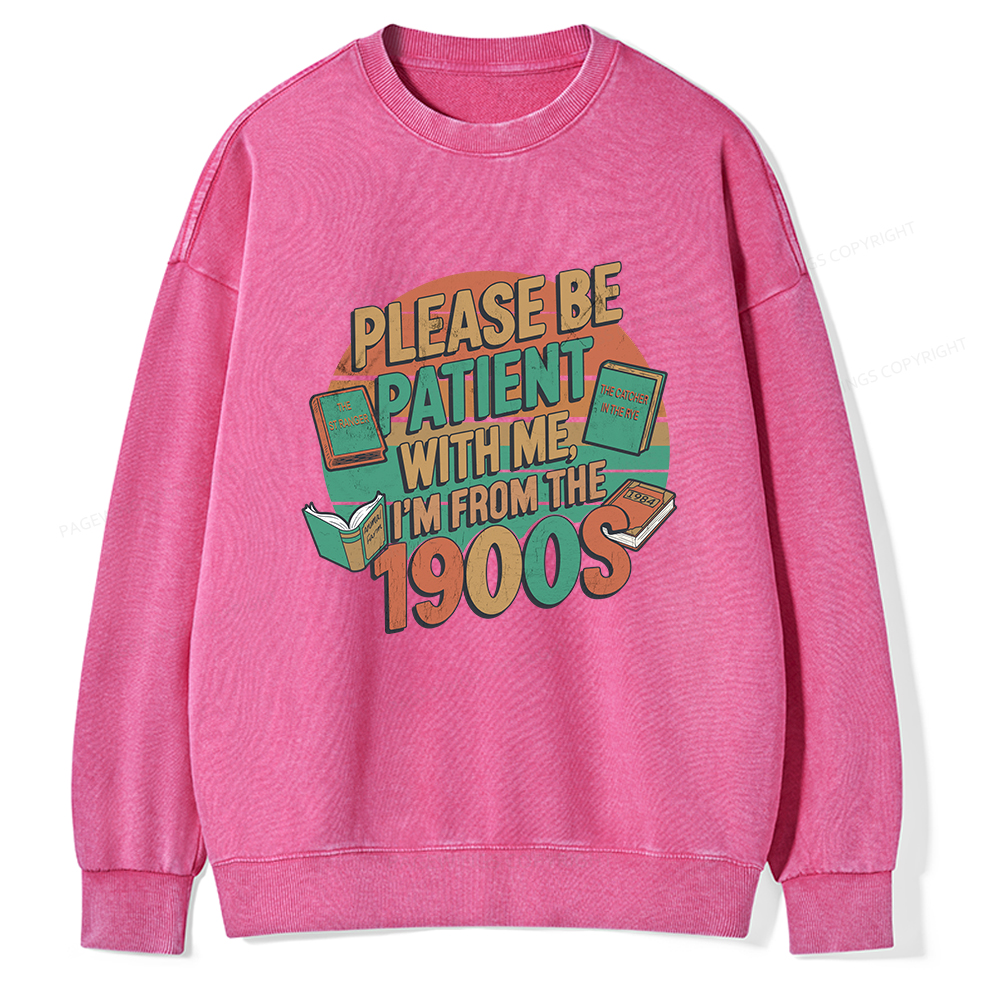 Pagewings Please Be Patient With Me Unisex Washed Sweatshirt