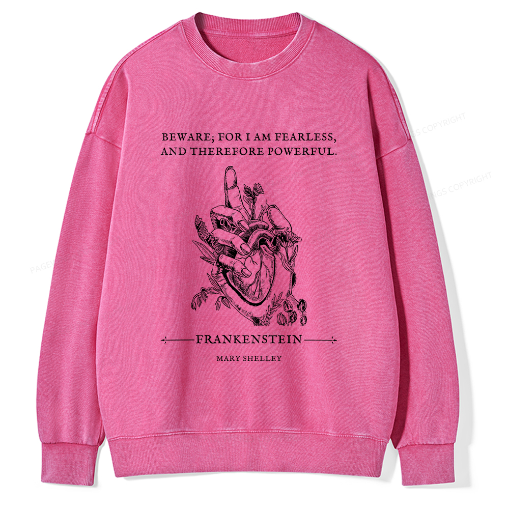 Pagewings Beware For I Am Fearless And Therefore Powerful Unisex Washed Sweatshirt