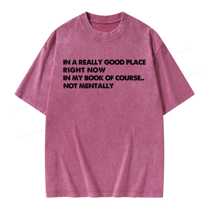Pagewings In A Really Good Place Right Now Unisex Washed T-shirt