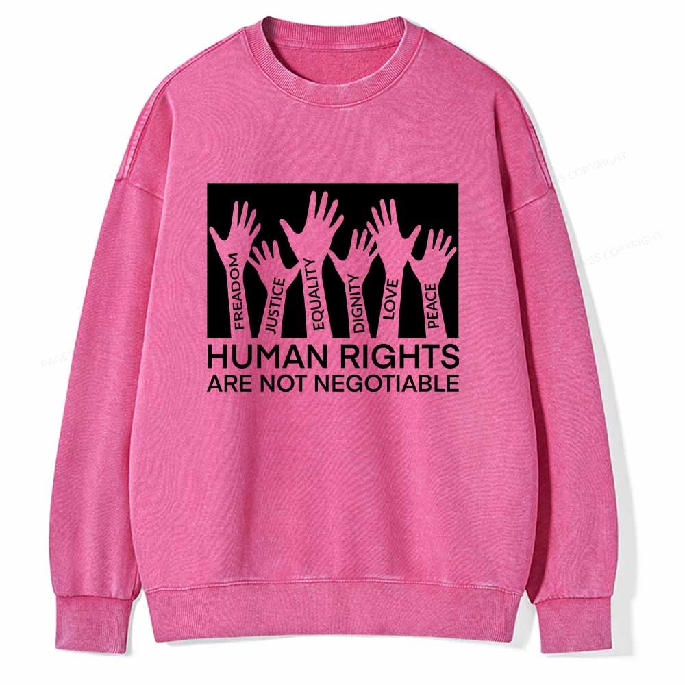 Pagewings Human Rights Are Not Negotiable Shirt Unisex Washed Sweatshirt