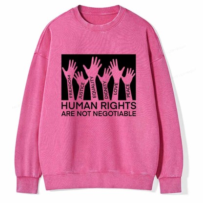 Pagewings Human Rights Are Not Negotiable Shirt Unisex Washed Sweatshirt