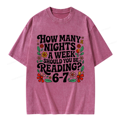 Pagewings How Many Nights A Week Should You Be Reading 6-7 Unisex Washed T-shirt