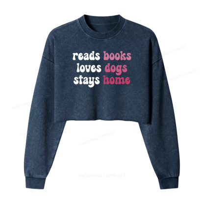 Pagewings Read Books & Lovs Dogs & Stay Home Women Washed Crop Sweatshirt