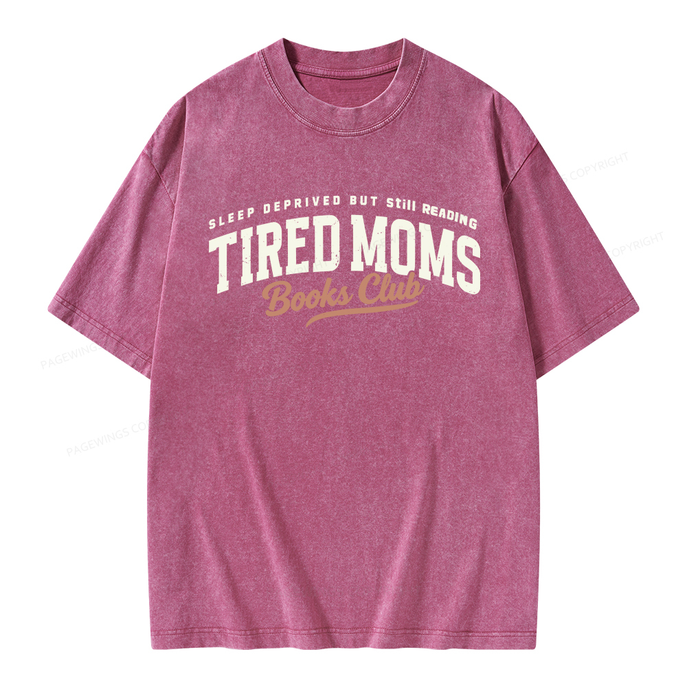 Pagewings Tired Moms Books Club Unisex Washed T-shirt