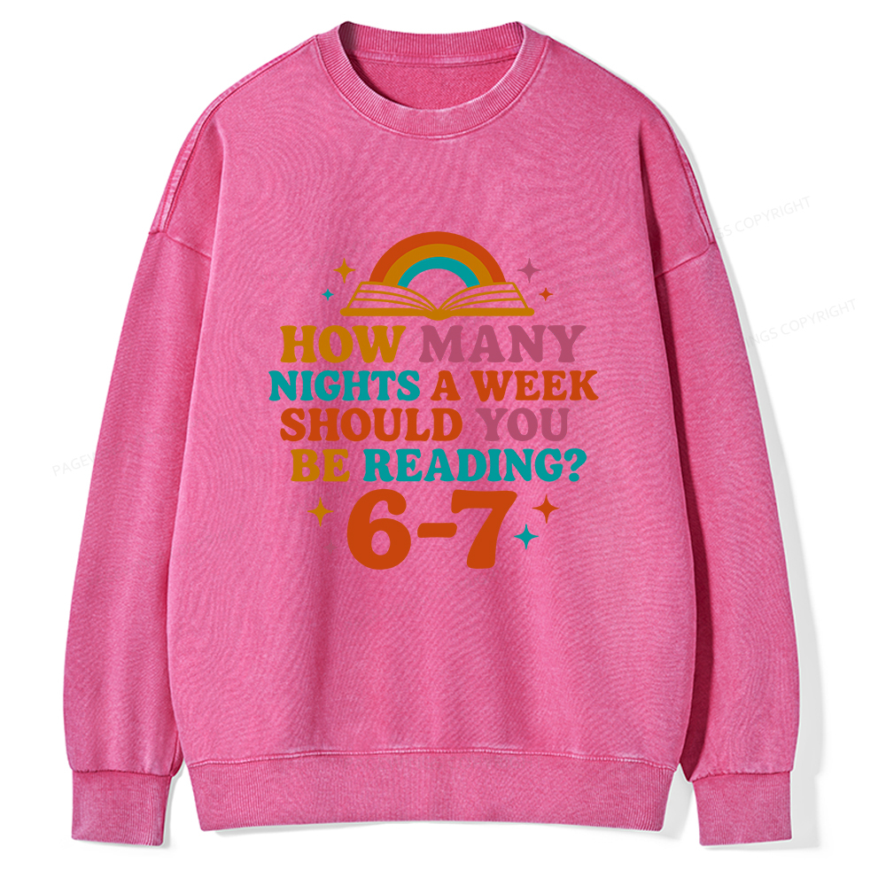 Pagewings How Many Nights a Week Should You Be Reading Unisex Washed Sweatshirt