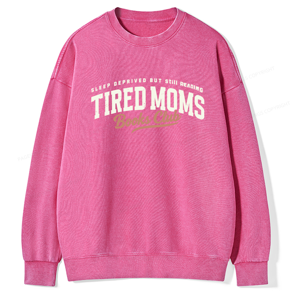 Pagewings Tired Moms Books Club Unisex Washed Sweatshirt