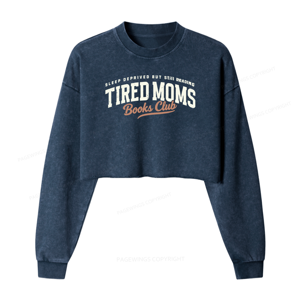 Pagewings Tired Moms Books Club Women Washed Crop Sweatshirt