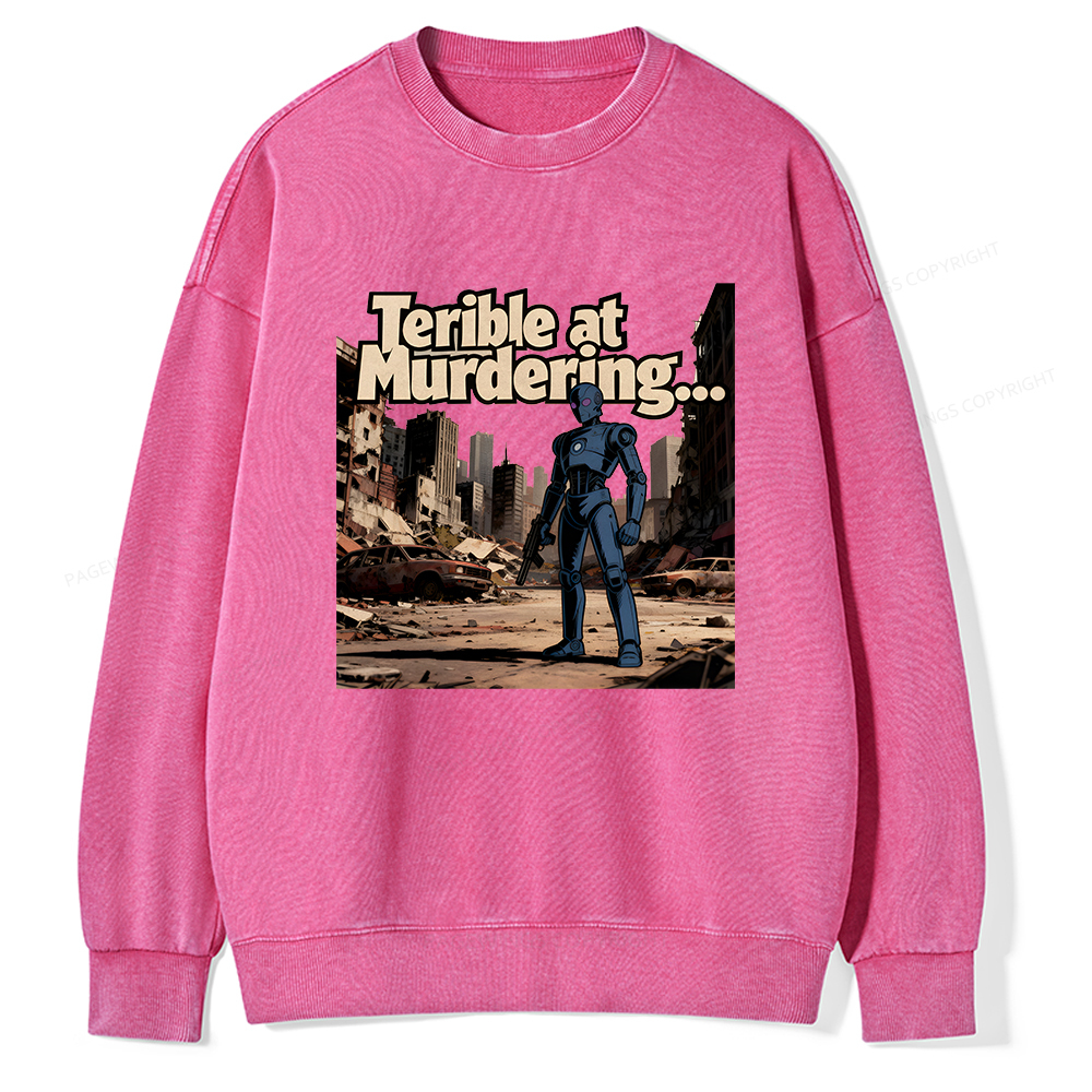 Pagewings Terible At Murdering... Great At Binging Unisex Washed Sweatshirt