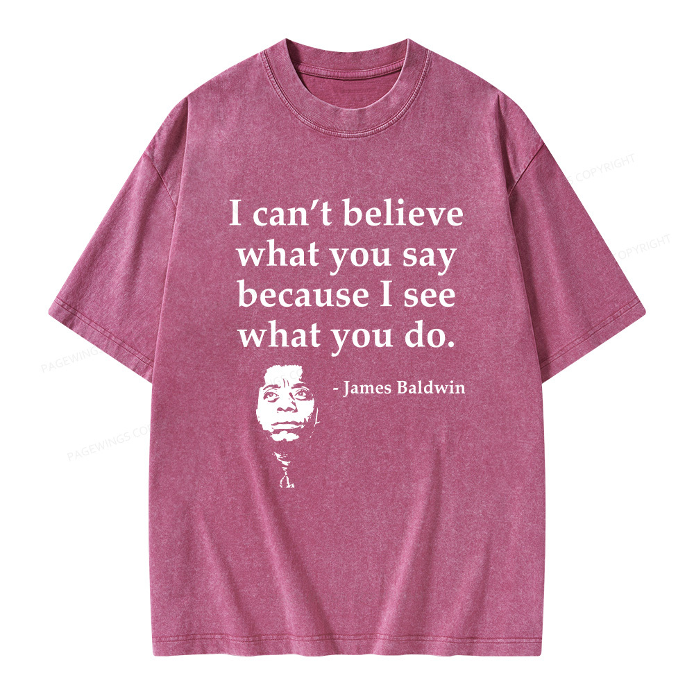 Pagewings I Can’t Believe What You Say Unisex Washed T-shirt