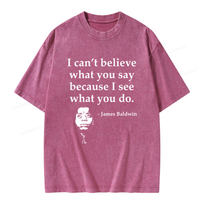 Pagewings I Can’t Believe What You Say Unisex Washed T-shirt